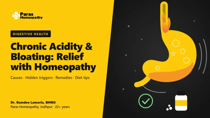 Chronic Acidity and Bloating: How Homeopathy Brings Lasting Relief
